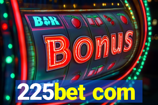 225bet com